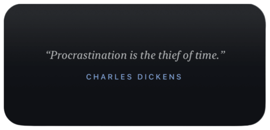 The Quote widget, showing “Procrastination is the thief of time.” attributed to Charles Dickens.